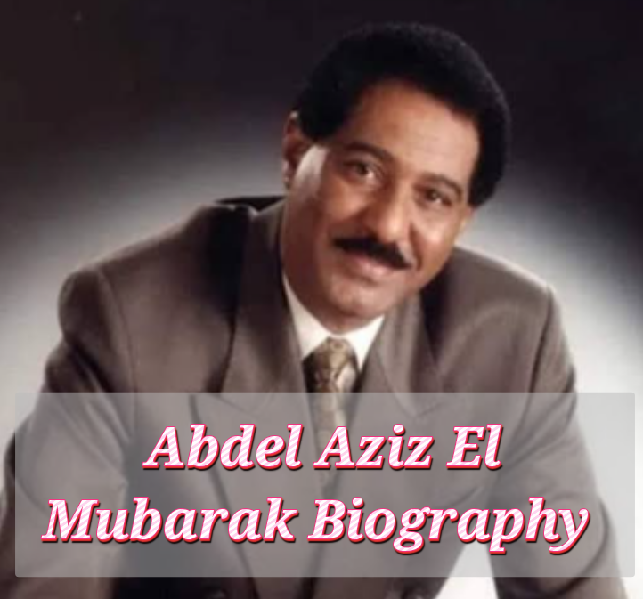 Abdel Aziz El Mubarak Biography