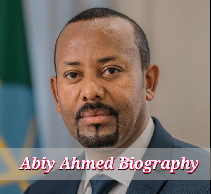Abiy Ahmed Biography