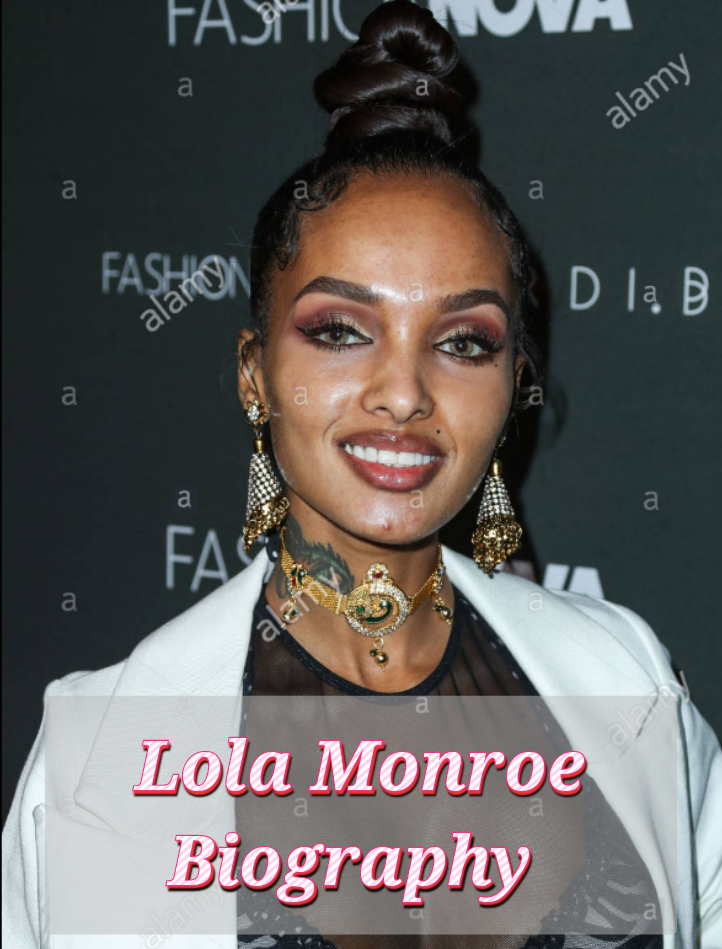 Lola Monroe Biography