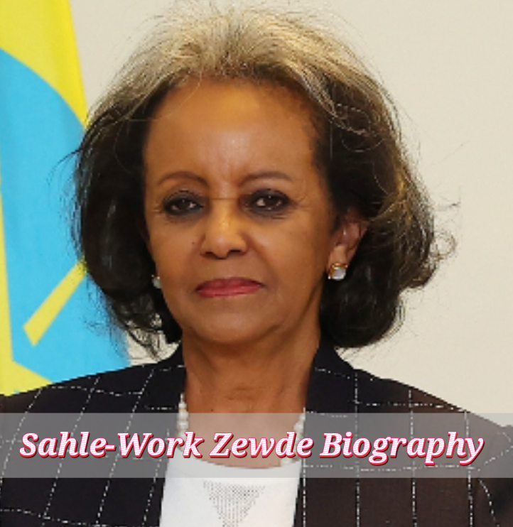 Sahle-Work Zewde Biography