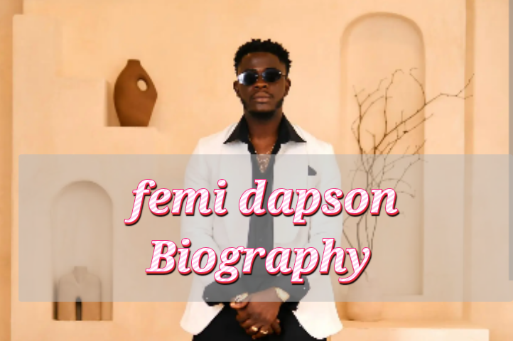 Femi Dapson Biography