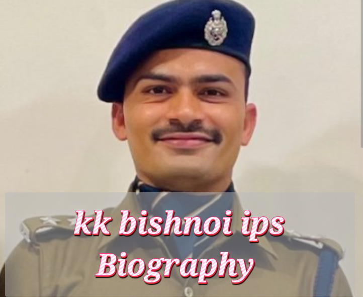 KK Bishnoi IPS Biography
