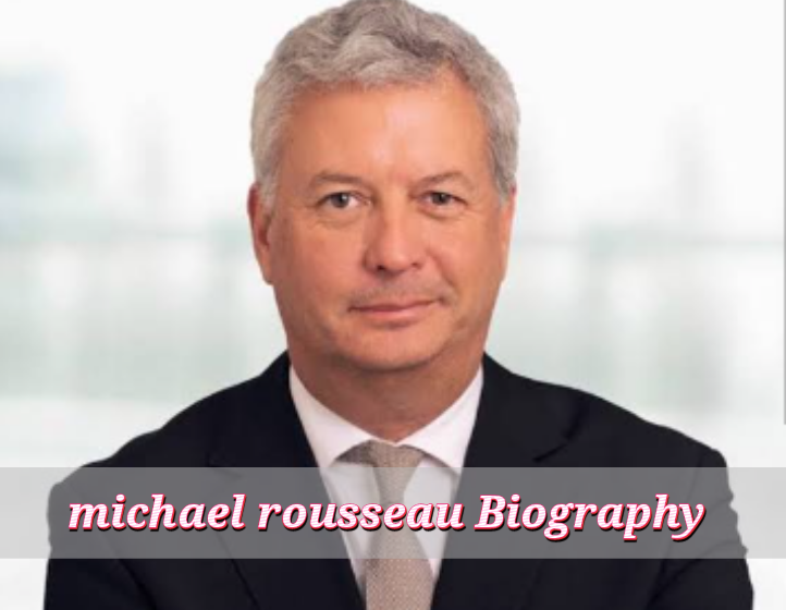 Michael Rousseau Biography